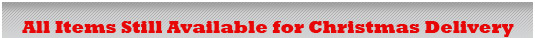 All items still available for Christmas delivery